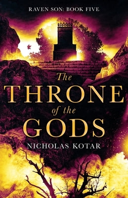 The Throne of the Gods by Kotar, Nicholas