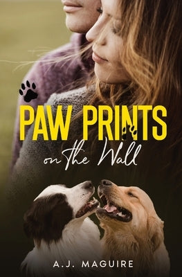 Pawprints On The Wall by Maguire, A. J.