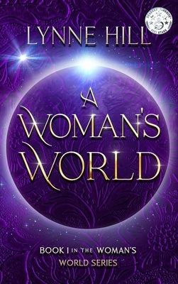 A Woman's World: Book 1 by Hill, Lynne