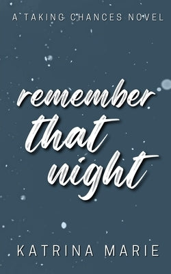 Remember That Night: Alternate Cover by Marie, Katrina