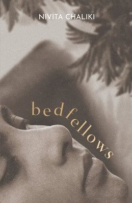 Bedfellows by Chaliki, Nivita