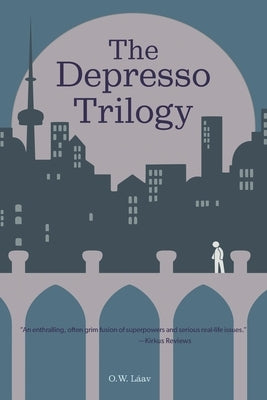 The Depresso Trilogy by L&#195;&#161;av, O. W.