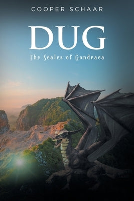 Dug: The Scales of Gondraca by Schaar, Cooper