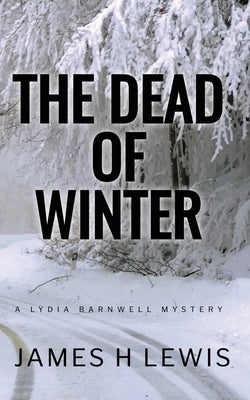 The Dead of Winter by Lewis, James H.