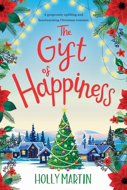 The Gift of Happiness: Large Print edition by Martin, Holly