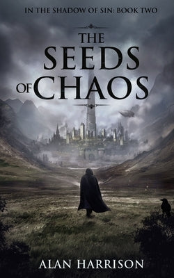 The Seeds of Chaos: In the Shadow of Sin: Book Two by Harrison, Alan