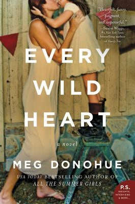 Every Wild Heart by Donohue, Meg