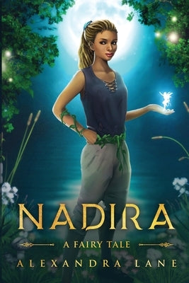 Nadira A Fairy Tale by Lane, Alexandra