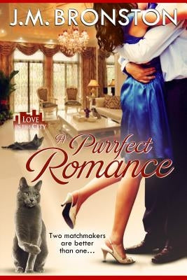 A Purrfect Romance by Bronston, J. M.