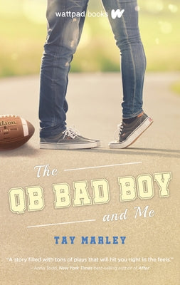 The Qb Bad Boy and Me by Marley, Tay