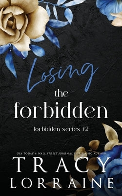 Losing the Forbidden: A Stepbrother Romance by Lorraine, Tracy