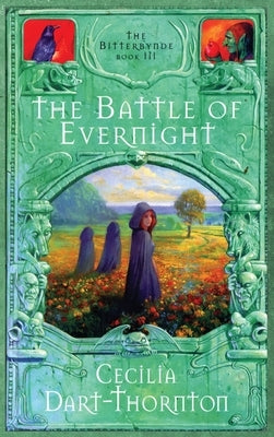 The Battle of Evernight - Special Edition: The Bitterbynde Book #3 by Dart-Thornton, Cecilia