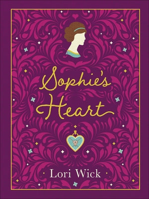 Sophie's Heart Special Edition by Wick, Lori