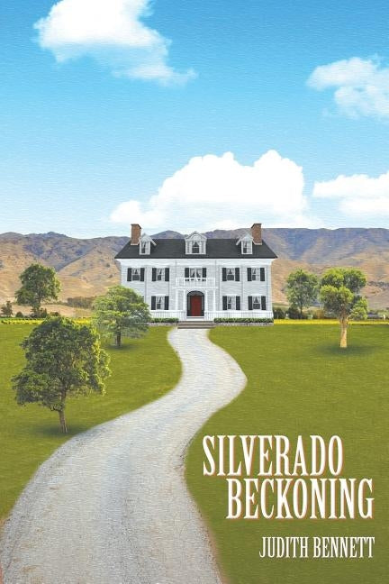 Silverado Beckoning by Bennett, Judith