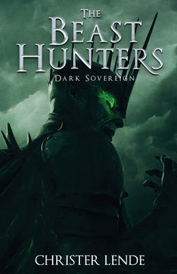 The Beast Hunters Dark Sovereign by Lende, Christer