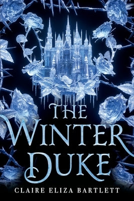 The Winter Duke by Bartlett, Claire E.