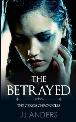 The Betrayed by Anders, Jj