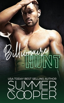 Billionaire Hunt: A Surrogate Billionaire Contemporary Romance by Cooper, Summer