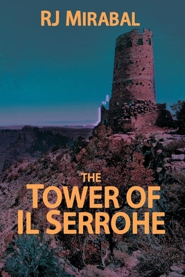 The Tower of Il Serrohe by Mirabal, Rj