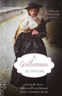 A Gentlewoman Scholar by Eden, Sarah M. MMM