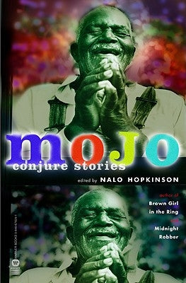 Mojo: Conjure Stories by Hopkinson, Nalo