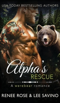 Alpha's Rescue: A werebear romance by Rose, Renee