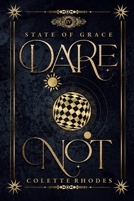 Dare Not by Rhodes, Colette