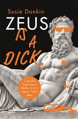 Zeus Is a Dick by Donkin, Susie