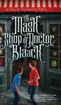 The Mask Shop of Doctor Blaack by Tem, Steve Rasnic