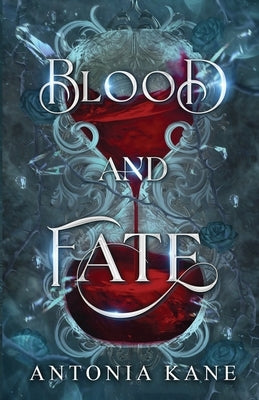 Blood and Fate by Kane, Antonia