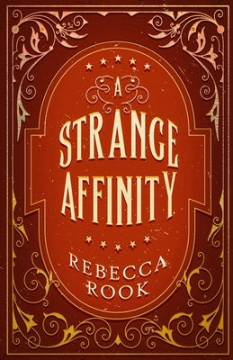 A Strange Affinity by Rook, Rebecca