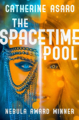 The Spacetime Pool by Asaro, Catherine