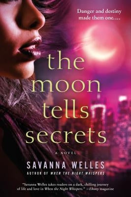 The Moon Tells Secrets by Welles, Savanna