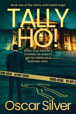 Tally Ho: Book One in the Henry and Hobbs Saga by Silver, Oscar A.