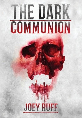 The Dark Communion by Ruff, Joey