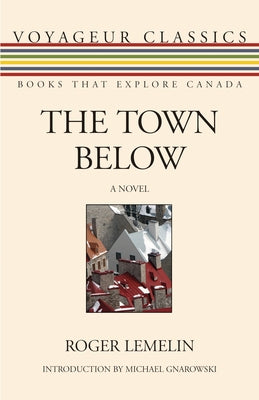 The Town Below by Lemelin, Roger