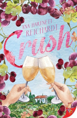 Crush by Reichardt, Ana Hartnett