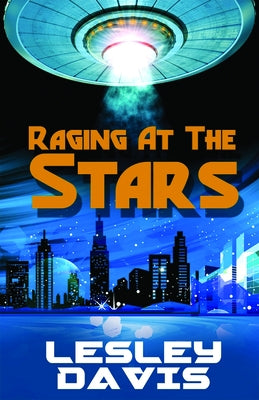 Raging at the Stars by Davis, Lesley