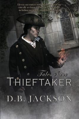 Tales of the Thieftaker by Jackson, D. B.