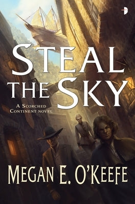 Steal the Sky by O'Keefe, Megan E.