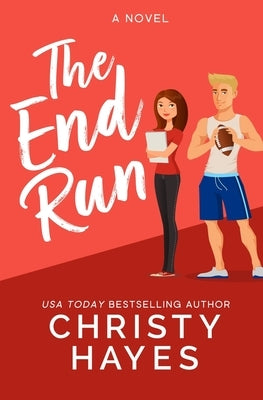 The End Run by Hayes, Christy