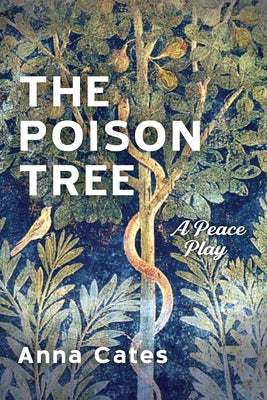 The Poison Tree by Cates, Anna