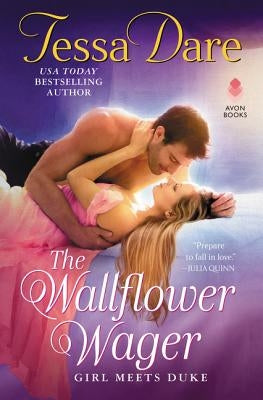 The Wallflower Wager: Girl Meets Duke by Dare, Tessa