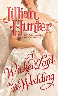 A Wicked Lord at the Wedding by Hunter, Jillian