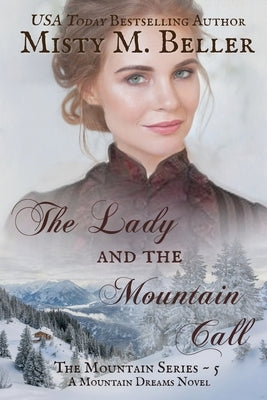 The Lady and the Mountain Call by Beller, Misty M.