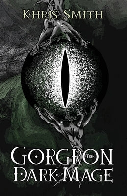 Gorgron The Dark Mage by Smith, Khris