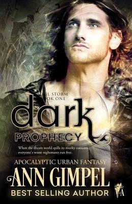 Dark Prophecy: Apocalyptic Urban Fantasy by Gimpel, Ann