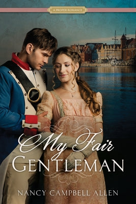 My Fair Gentleman by Allen, Nancy Campbell