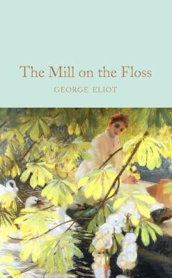 The Mill on the Floss by Eliot, George