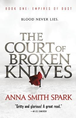 The Court of Broken Knives by Smith Spark, Anna